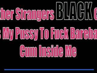 Another Strangers Black Cock Fuck Me Bareback: Free Porn f1